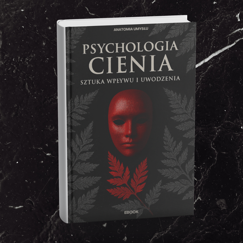 PSYCHOLOGIA CIENIA - SZTUKA WPŁYWU I UWODZENIA